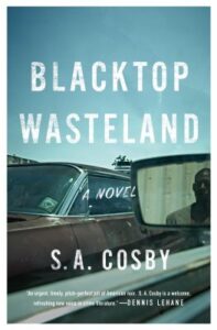 Blacktop Wasteland by S. A Cosby