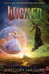 Wicked by Gregory Maguire