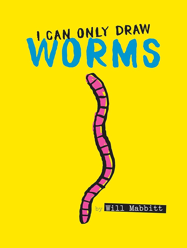 book cover I Can Only Draw Worms